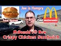McDonald’s®  Crispy Chicken Sandwich Review | New Chicken Sandwich | Joe is Hungry 🐓🐓🐓🥪🥪🥪