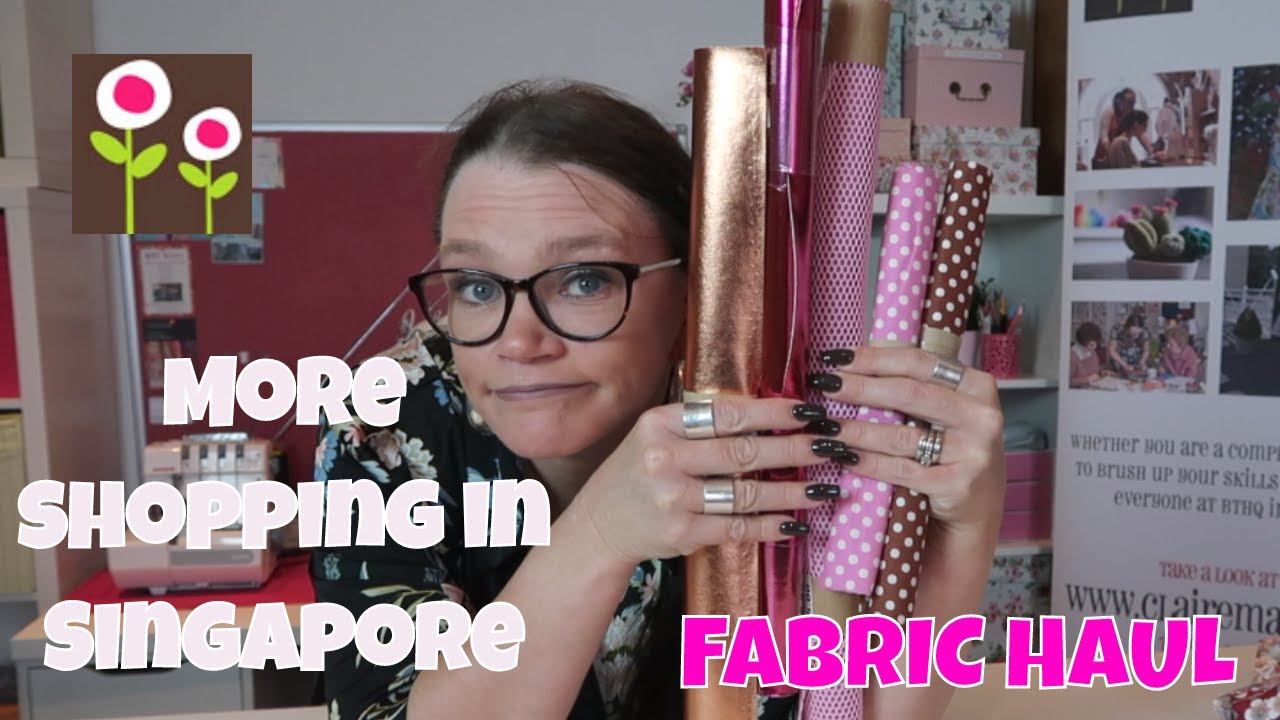 My Singapore fabric haul & more details about fabric shopping in