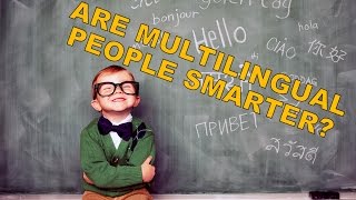 Are multilingual people smarter?
