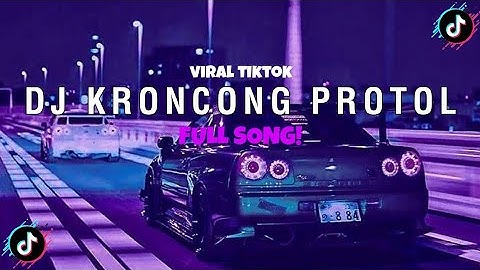 DJ KRONCONG PROTOL(FULL SONG) VIRAL TIKTOK !