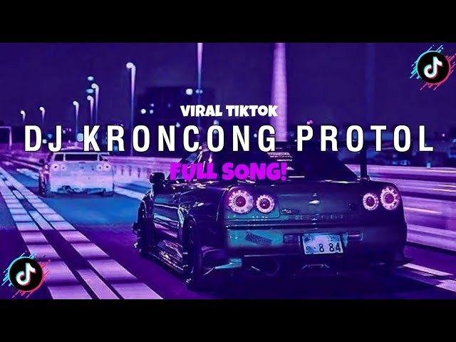 DJ KRONCONG PROTOL(FULL SONG) VIRAL TIKTOK !