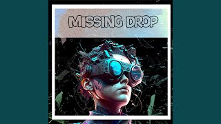 Missing Drop