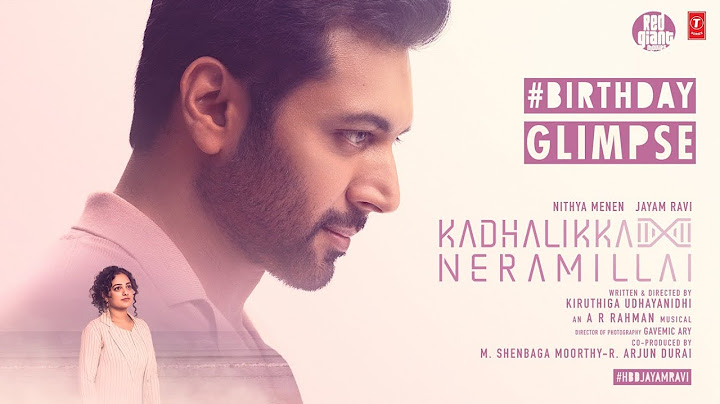 Kadhalikka Neramillai - Making | #HBDJayamRavi | Nithya Menen | Kiruthiga Udhayanidhi | AR Rahman