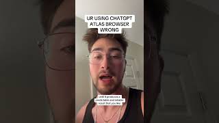 You're using chatGPTs new Atlas browser wrong! #chatgpt #automation #ai #vibecoding #business