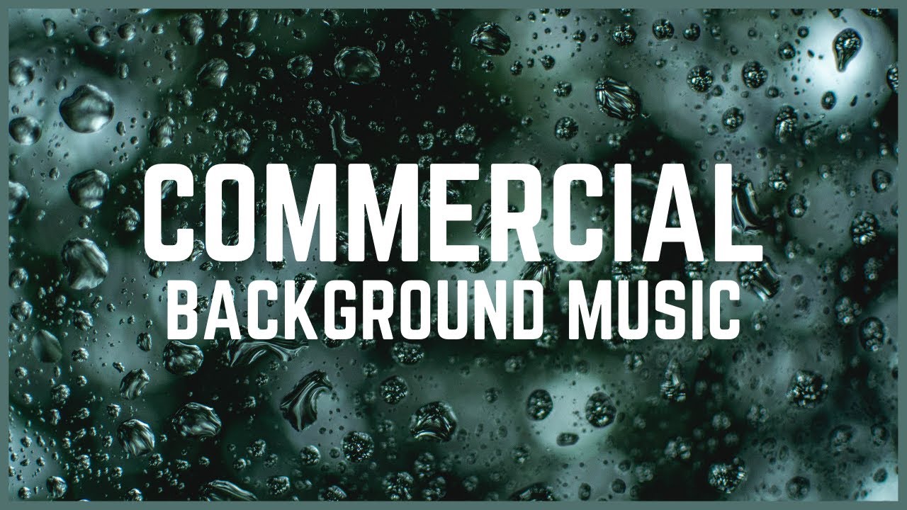 Commercial Background Music No Copyright Music Free Music YouTube