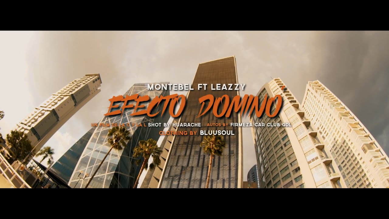 Montebel ft. Leazzy - Efecto Dominó (Prod. Luzock)
