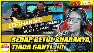 INDOREACT | Lefthanded - Tiada Lagi Kidungmu & Ku Di Halaman Rindu (Live)