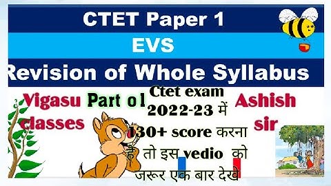 CTET Paper 01 EVS Revison of whole syllabus part 01.by-Ashish sir