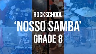 Video thumbnail of ""Nosso Samba" - Rockschool Grade 8 Drums"