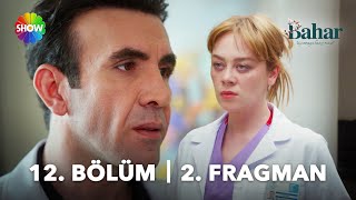 Bahar 12. Bölüm 2. Fragman | "Sana verdiğim sevgimi, şefkatimi, aşkımı yok ettin!"