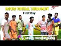 First day Live !! Rapcha football tournament 2025