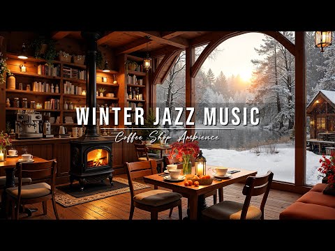 Cozy Winter Coffee Shop Ambience Jazz Relaxing Music Smooth Piano Jazz Music For Good Moods 