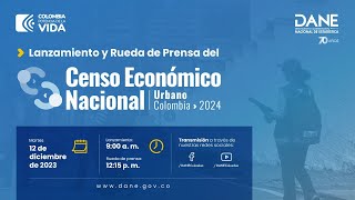 Lanzamiento Censo Económico Nacional Urbano 2024