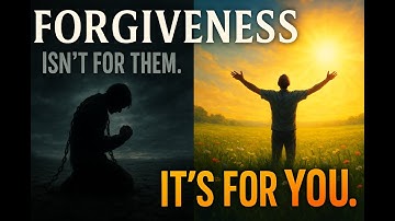 Forgiveness Isn’t For Them  It’s For YOU