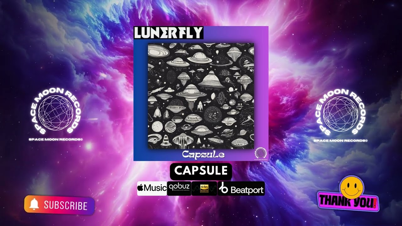 Watch Lunerfly – Capsule on YouTube Watch Lunerfly – Capsule on YouTube