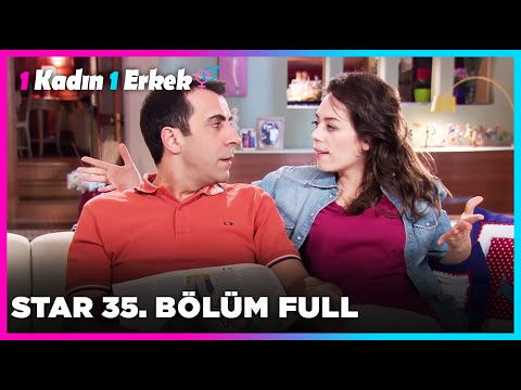 1 Erkek 1 Kadın || 35. Bölüm Star