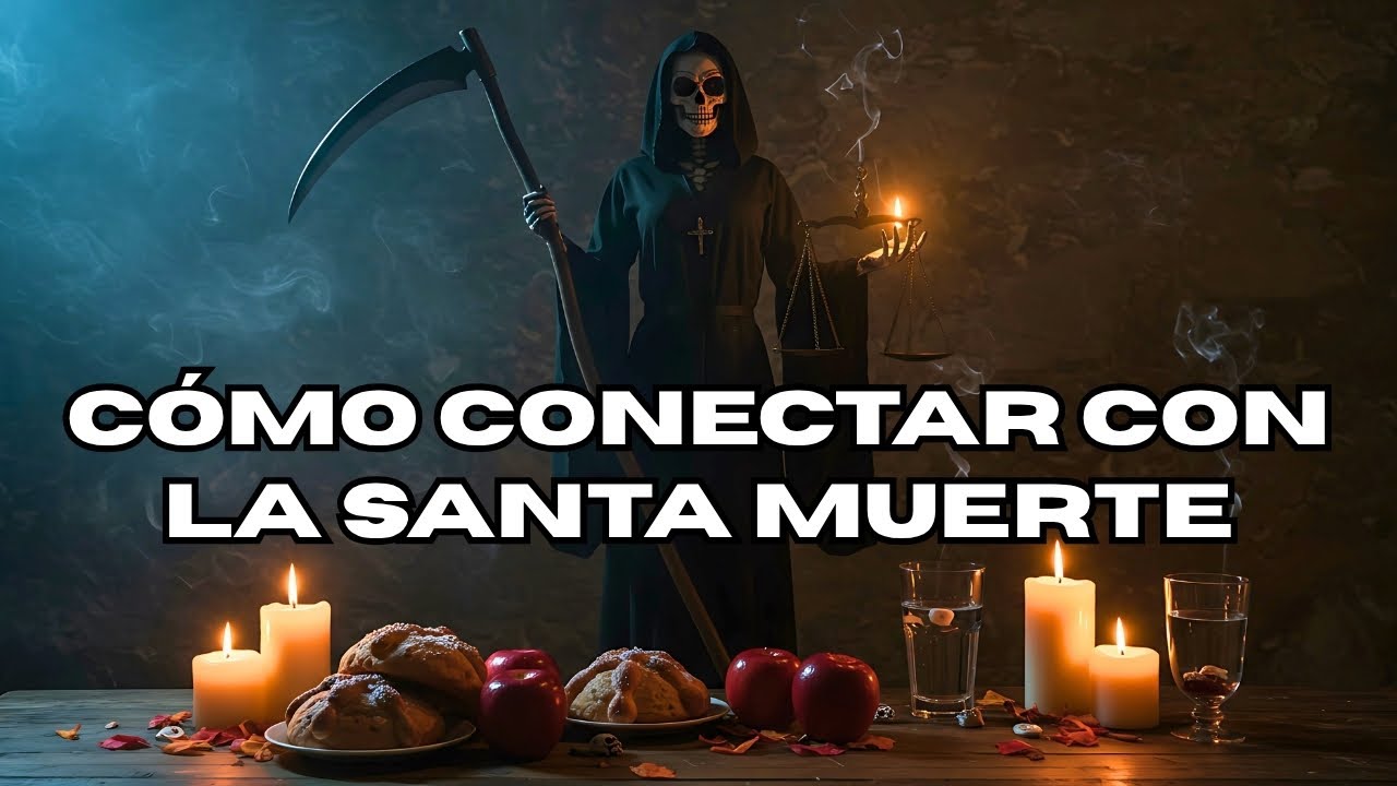 Santa Muerte: Abandona tus Dudas y Siente su Poder