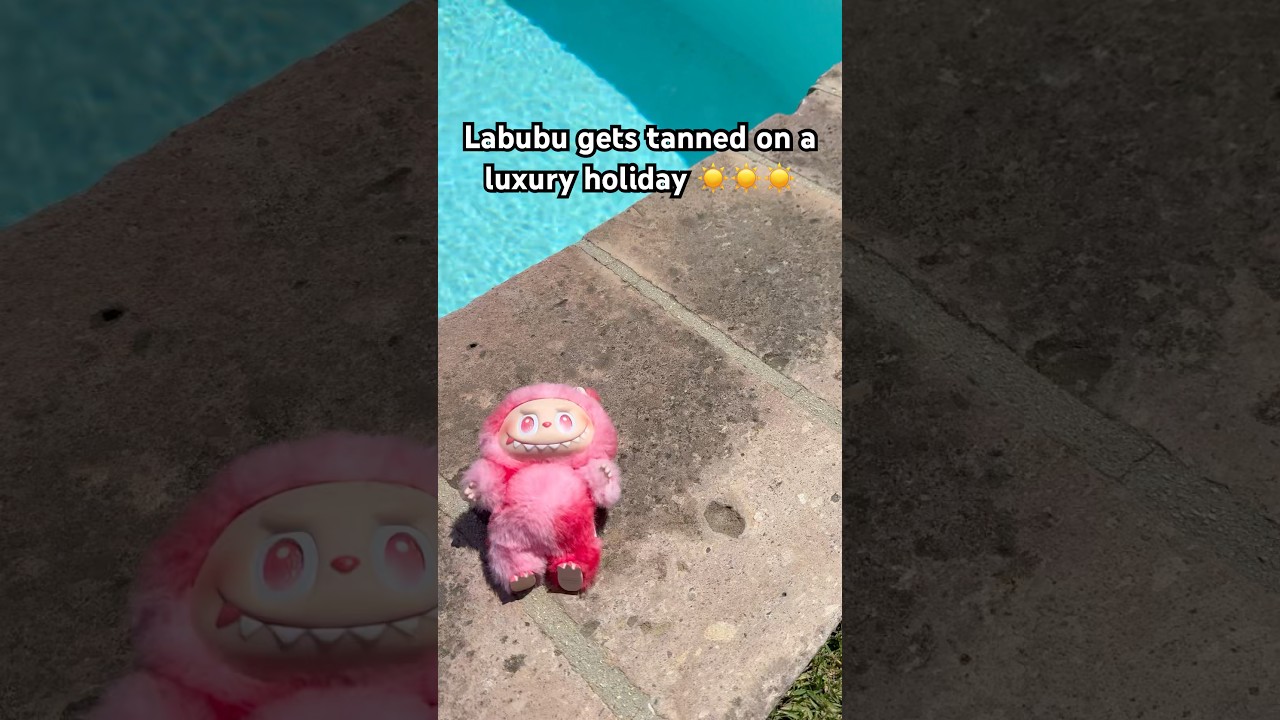 Labubu has it’s best time on a luxury holiday. Cursed? 