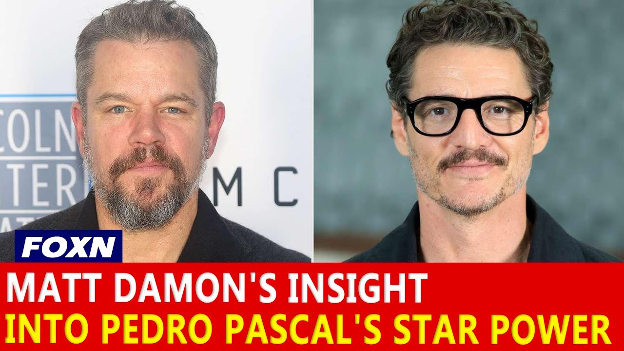 Matt Damon's Early Insight into Pedro Pascal's Star Power
