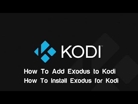 How To Add Exodus to Kodi - How to Install Exodus for Kodi