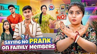 Revenge PRANK on my Family || 24 Hour Saying No 🤣