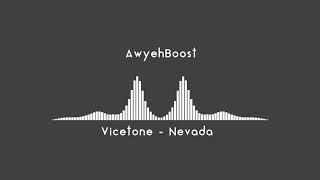 Vicetone  Nevada bass Boosted
