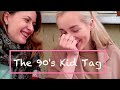 The 90&#39;s Kid Tag with my cousin!