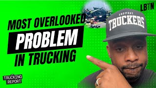 Trucking Report - The Hidden Danger Truckers Ignore
