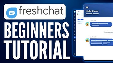 Freshchat Tutorial For Beginners | How To Use Freshchat