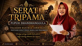 SERAT TRIPAMA – PUPUH DHANDHANGGULA | Teladan Ksatria Jawa Sejati yang Menggetarkan Jiwa SERAT TRIPAMA – PUPUH DHANDHANGGULA | Teladan Ksatria Jawa Sejati yang Menggetarkan Jiwa