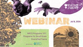 Webinar: NRCS Programs 101: Programs for Small-Scale Diversified Farms