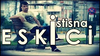 İstisna -  ESKİCİ -  [HD]  - 2016 + SÖZLER Resimi