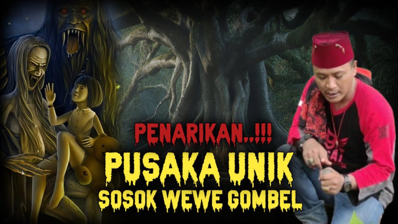 PENARIKAN PUSAKA UNIK..!!! SOSOK WEWE GOMBEL