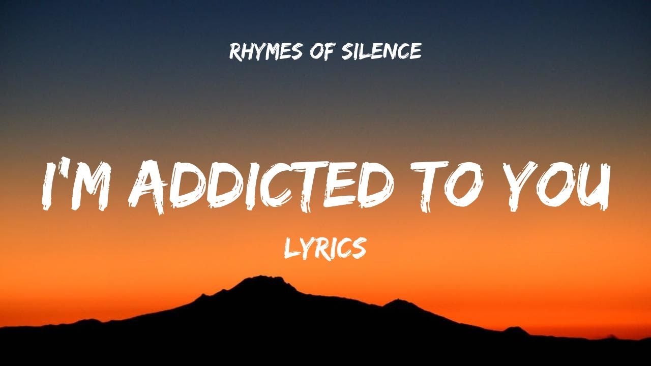 I’m Addicted To You | Emotional Romantic Love Song Lyrics 2025 | Rhymes ...