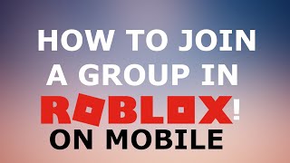 how to create group on roblox mobile