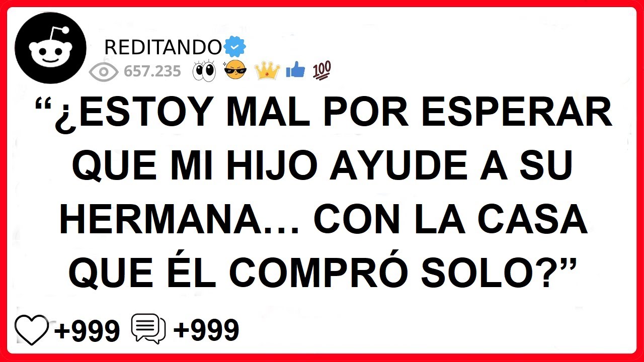 “¿ESTOY MAL POR ESPERAR QUE MI HIJO AYUDE A SU HERMANA… CON LA CASA QUE ÉL COMPRÓ SOLO?”