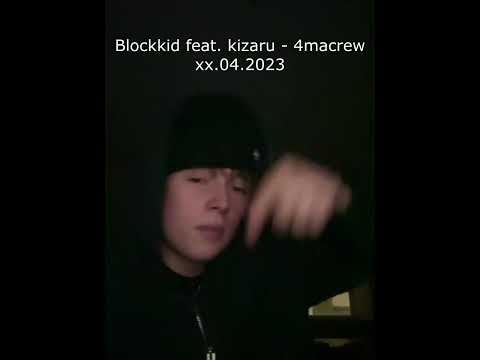 Blockkid feat. kizaru - 4macrew (snippet) | 28.04