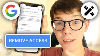 How To Remove Connected Apps From Google Account - Full Guide