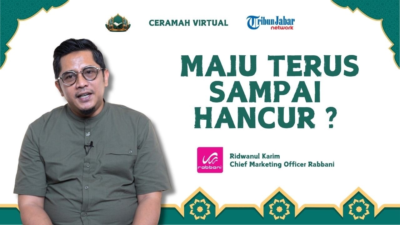 Maju Untuk Menang atau Maju Sampai Hancur? Bedah Strategi Keberlanjutan dalam Islam |CERAMAH VIRTUAL
