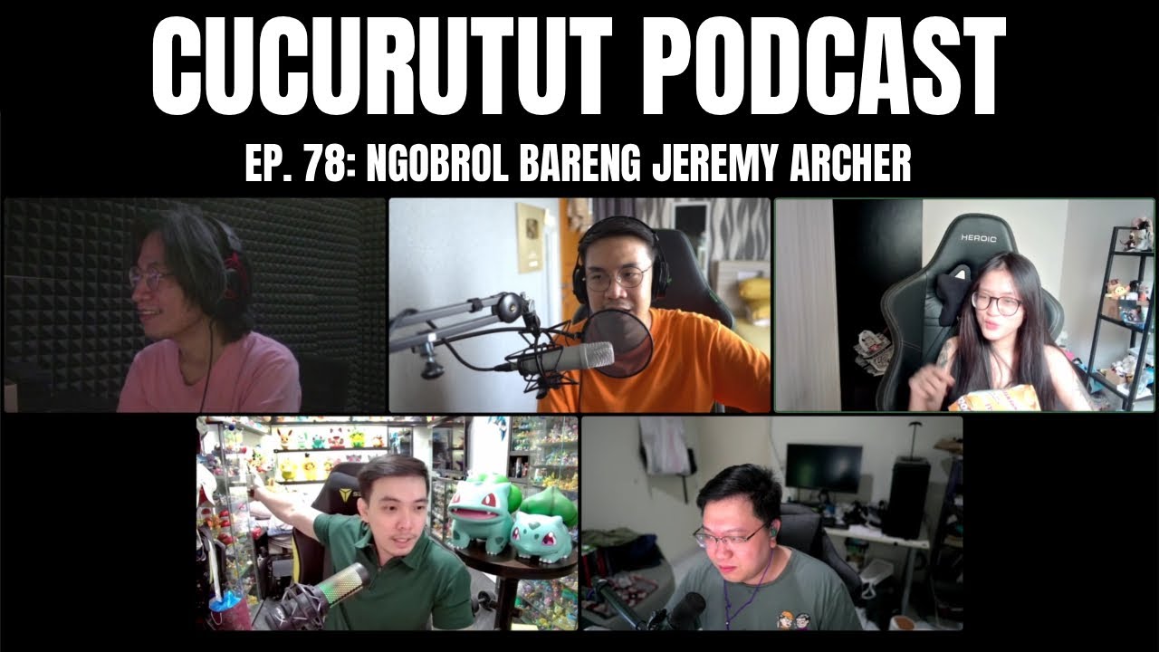 NGOBROL BARENG CALON MEMBER BARU: JEREMY ARCHER! - Cucurutut Podcast #78