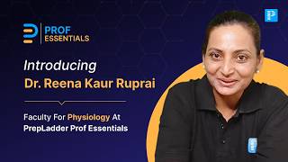 Full Meet Dr. Reena Kaur Ruprai | Physiology Faculty | Prof Essentials | Prof 1 Update