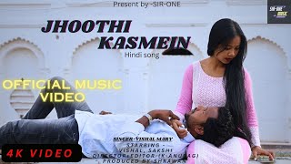 JHOOTHI KASMEIN (OFFICIAL VIDEO) || 4K || VISHAL,SAKSHI || DIRECTOR-(K-ANURAG) ||PRODUCED BY-SHRAWAN