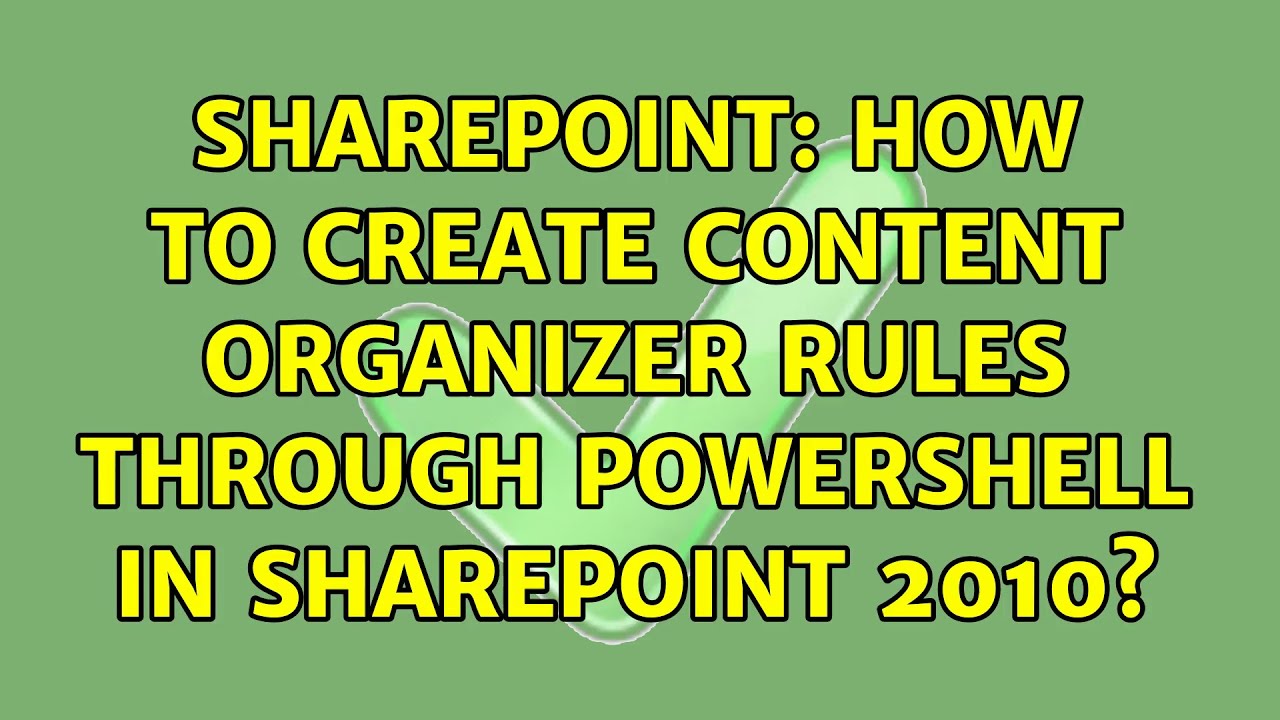 Sharepoint How To Create Content Organizer Rules Through Powershell In Sharepoint How To Create Content Organizer Rules Through Powershell In