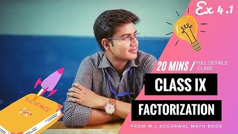 Factorisation  class 9 | ICSE M L Aggarwal  Exercise 4.1 solve  and conceptual discussion