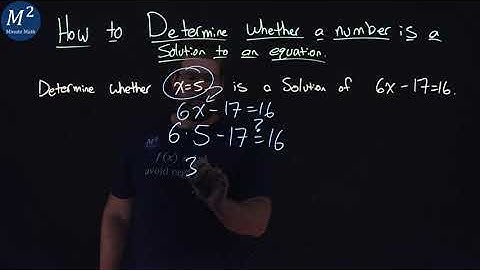 How to Determine Whether a Number is a Solution to an Equations | Part 1 of 2 | Minute Math
