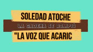 SOLEDAD ATOCHE - LA CADENA DE ROMPIÓ | Video Lyric Oficial