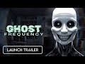 GHOST FREQUENCY | OFFICIAL RELEASE DATE TRAILER