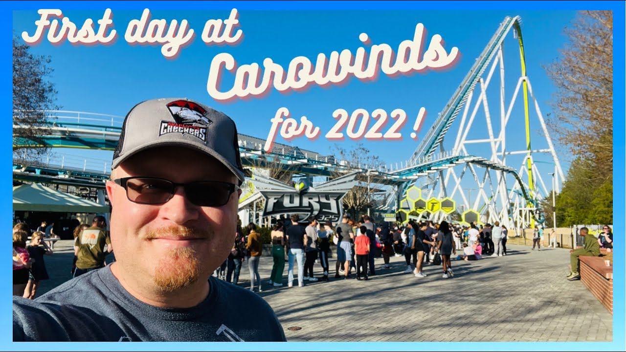 First day at Carowinds for 2022-New stuff and lots of fun! Charlotte, NC
