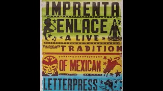 B Ugalde Mellado Imprenta Enlace A Live Tradition of Mexican Letterpress ENG ES subtitles