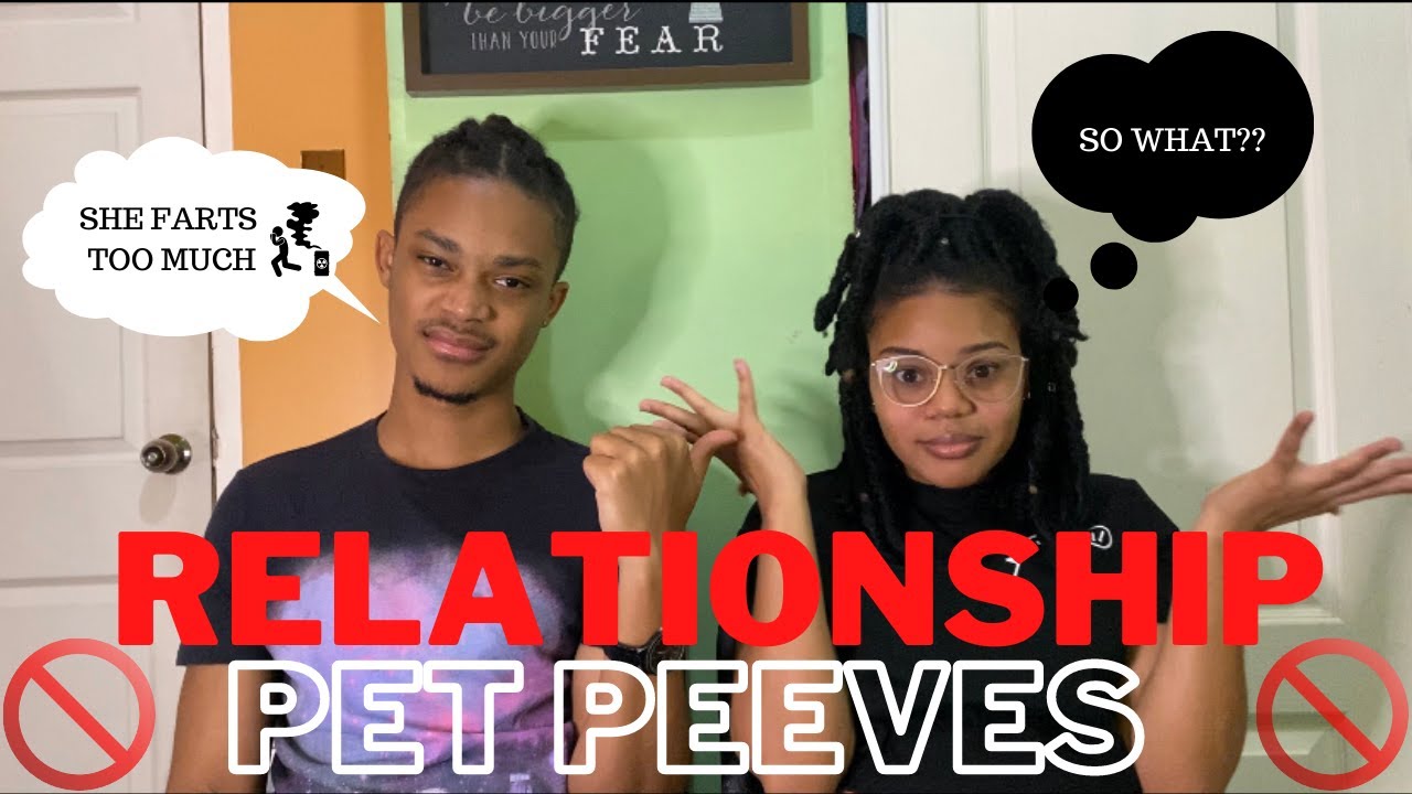 Relationship Pet Peeves YouTube